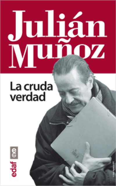 Julián Muñoz. La cruda verdad, Julián Muñoz, Miguel Ángel Ordóñez