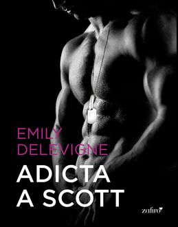 Adicta A Scott, Emily Delevigne