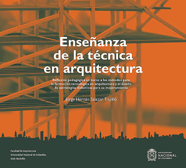 Enseñanza de la técnica en arquitectura, Jorge Hernán Salazar Trujillo