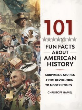 101 Fun Facts About American History, Christoff Namel