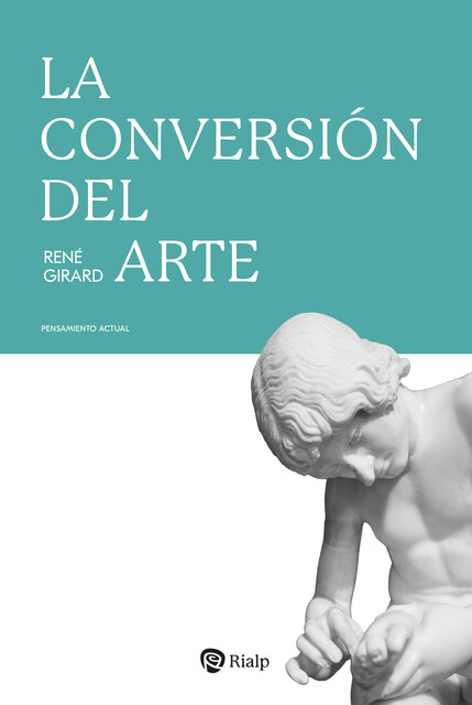 La conversión del arte, René Girard