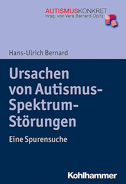 Ursachen von Autismus-Spektrum-Störungen, Hans-Ulrich Bernard