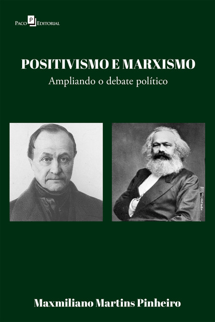 Positivismo e marxismo, Maxmiliano Martins Pinheiro