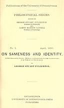 On Sameness and Identity A Psychological Study: Being a Contribution to the Foundations of a Theory of Knowledge, George Stuart Fullerton