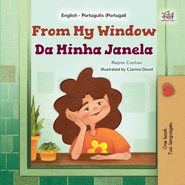 From My Window Da Minha Janela, KidKiddos Books, Rayne Coshav