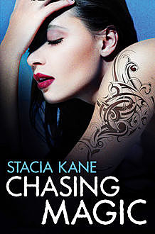Chasing Magic (Downside Ghosts, Book 5), Stacia Kane