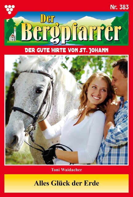 Der Bergpfarrer Classic 58 – Heimatroman, Toni Waidacher