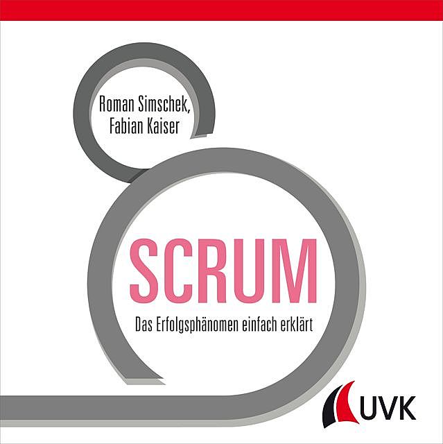 SCRUM, Fabian Kaiser, Roman Simschek