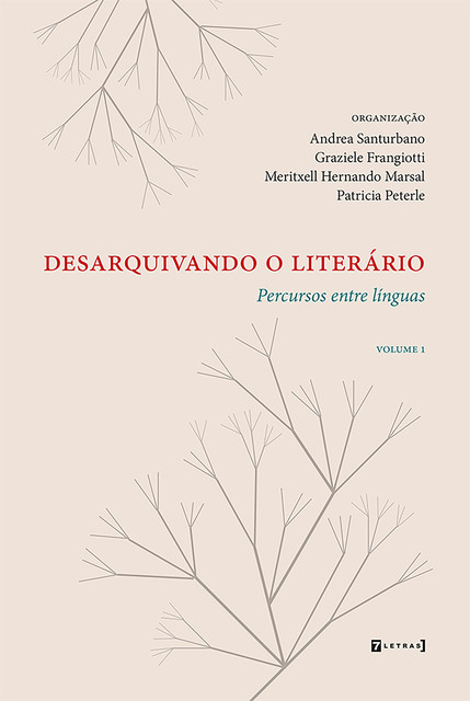 Desarquivando o literário, Meritxell Hernando Marsal, Andrea Santurbano, Patricia Peterle, Graziele Frangiotti