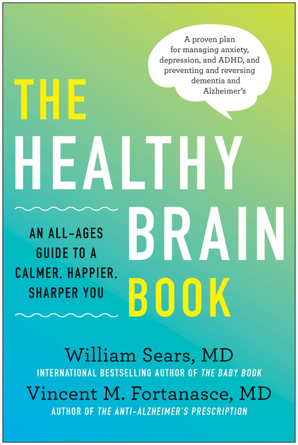 The Healthy Brain Book, William Sears, Vincent M. Fortanasce