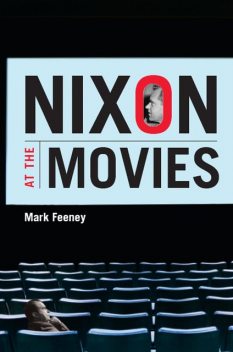 Nixon at the Movies, Mark Feeney