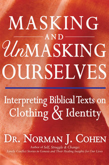 Masking and Unmasking Ourselves, Norman J. Cohen