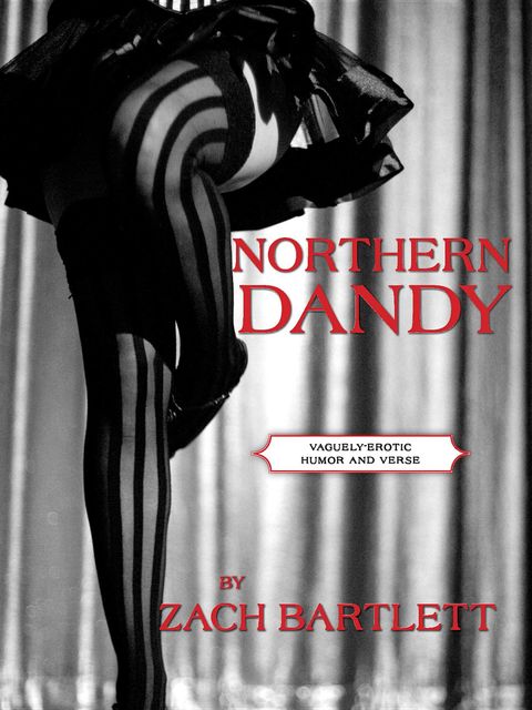 Northern Dandy, Zach Bartlett