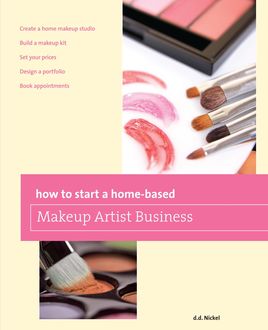 How to Start a Home-based Makeup Artist Business, Deanna Nickel