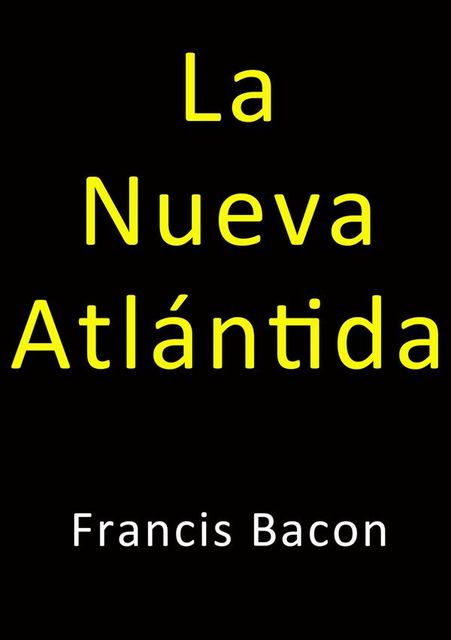 La nueva Atlantida, Francis Bacon