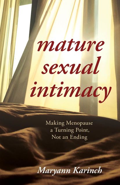 Mature Sexual Intimacy, Maryann Karinch