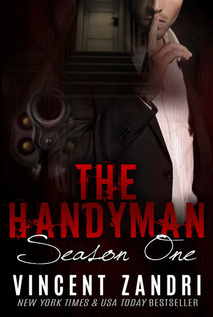 The Handyman – Season One, Vincent Zandri