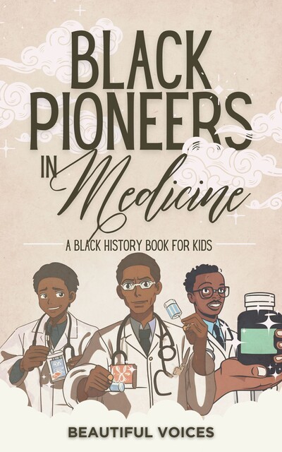 Black Pioneers in Medicine, Beautiful Voices
