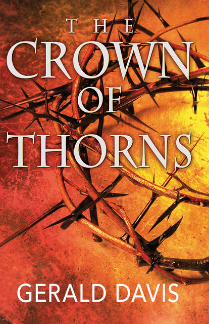The Crown of Thorns, Gerald Davis