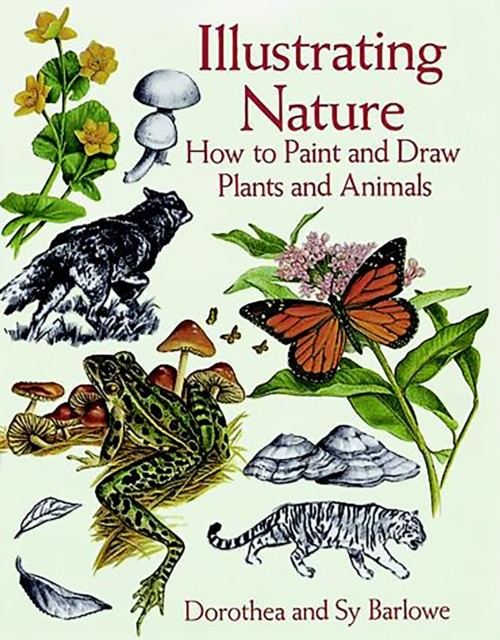 Illustrating Nature, Sy Barlowe, Dorothea Barlowe
