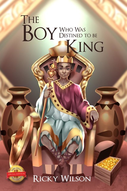 The Boy Who Was Destined To Be A King (Full Coloured), Ricky Wilson