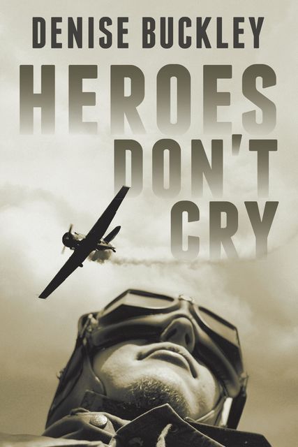 Heroes Don't Cry, Denise Buckley