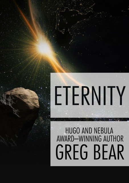 Eternity, Greg Bear