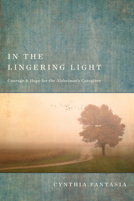 In the Lingering Light, Cynthia Fantasia