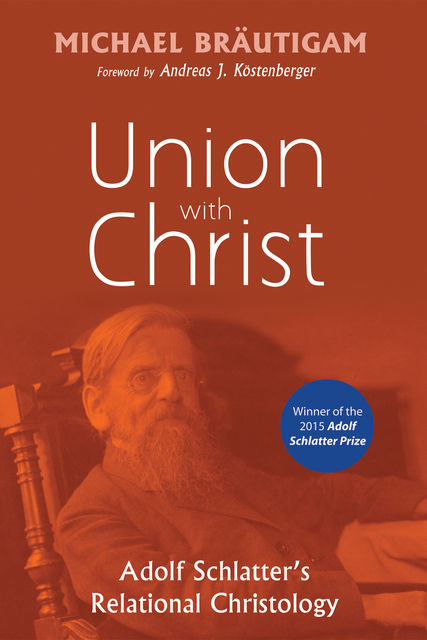 Union with Christ, Michael Bräutigam