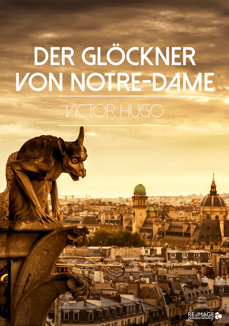 Der Glöckner von Notre-Dame, Victor Hugo