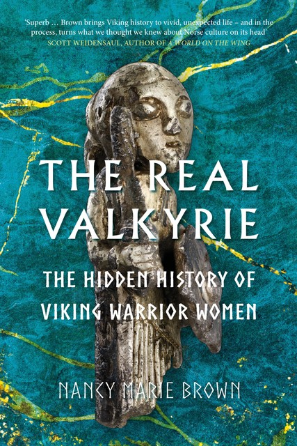 The Real Valkyrie, Nancy Marie Brown