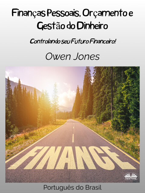 Finanças Pessoais, Orçamento E Gestão Do Dinheiro-Controlando Seu Futuro Financeiro, Owen Jones