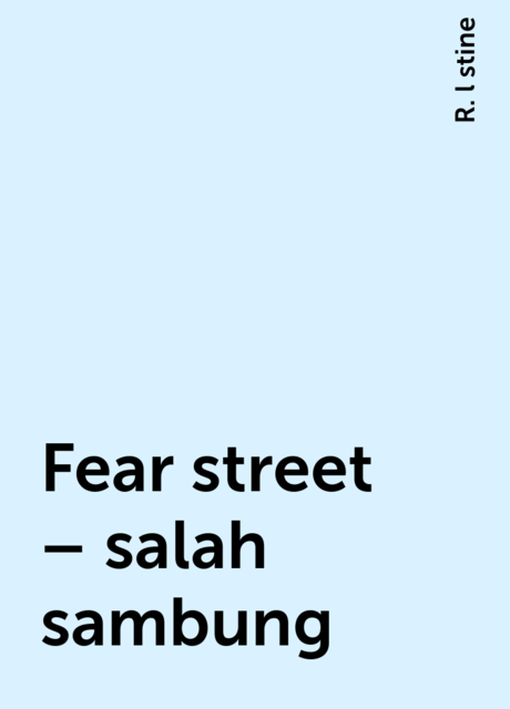 Fear street – salah sambung, R. l stine