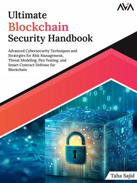 Ultimate Blockchain Security Handbook, Taha Sajid