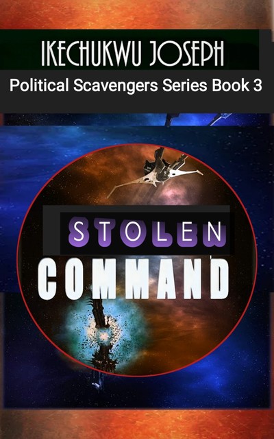 Stolen Command, Ikechukwu Joseph