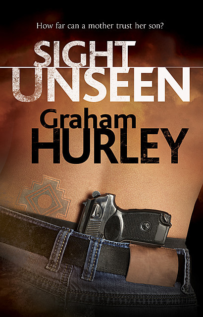 Sight Unseen, Graham Hurley
