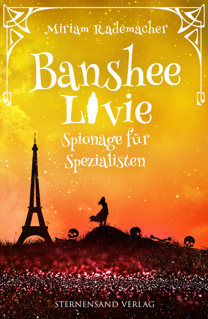 Banshee Livie (Band 8): Spionage für Spezialisten, Miriam Rademacher