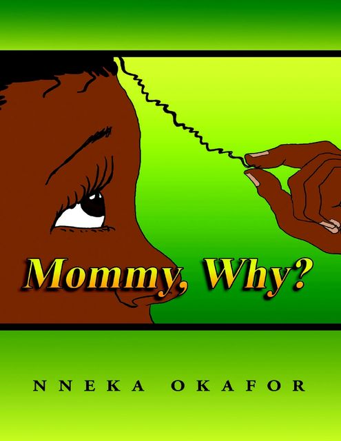 Mommy, Why?, Nneka Okafor