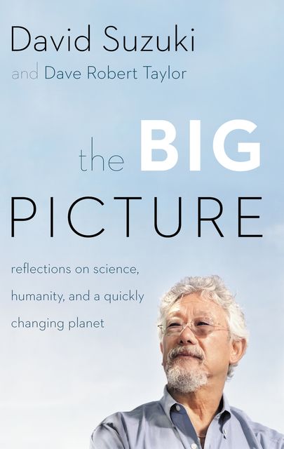 The Big Picture, David Taylor, David Suzuki