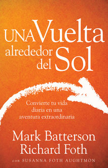 Una Vuelta Alrededor del Sol, Mark Batterson