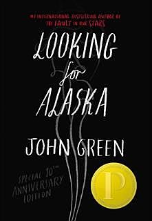 Looking For Alaska Special 10th Anniversary Edition, John Green