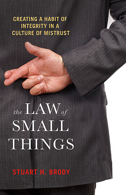 The Law of Small Things, Stuart H. Brody