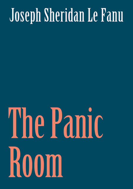 The Panic Room, Joseph Sheridan Le Fanu