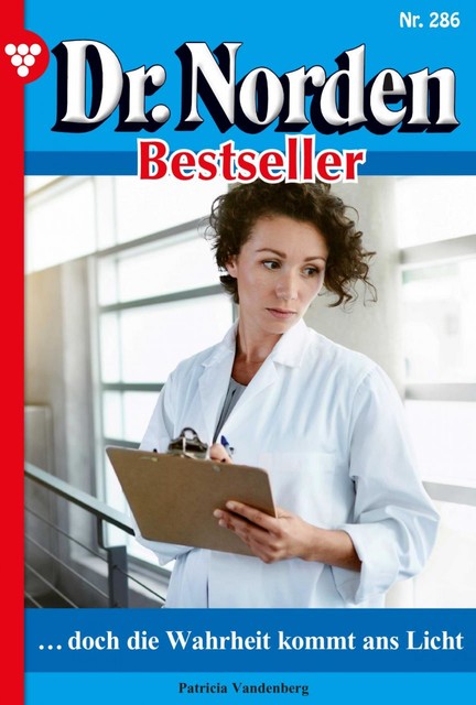 Dr. Norden Bestseller 286 – Arztroman, Patricia Vandenberg