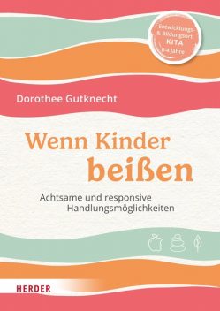 Wenn Kinder beißen, Dorothee Gutknecht