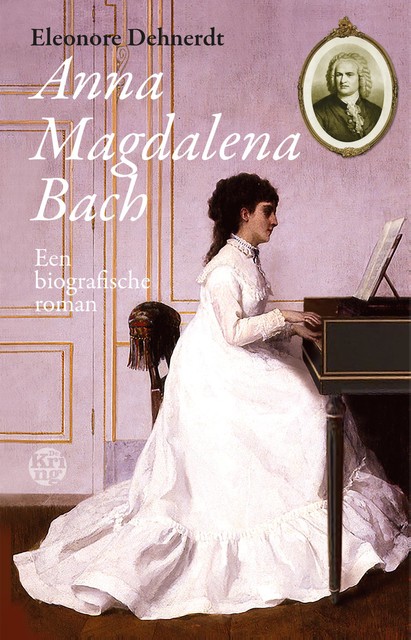 Anna Magdalena Bach, Eleonore Dehnerdt