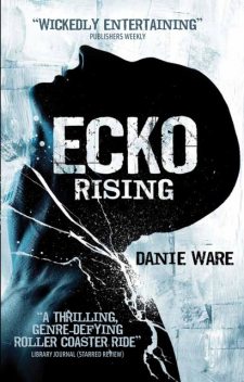 Ecko Rising, Danie Ware