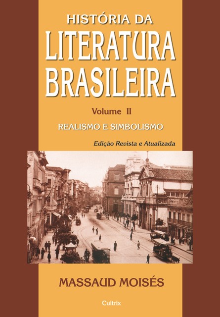 Historia da Literatura Brasileira Vol. II, Massaud Moisés