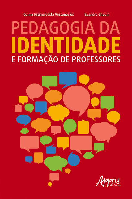 Pedagogia da Identidade e Formação de Professores, Corina Fátima Costa Vasconcelos, Evandro Ghedin