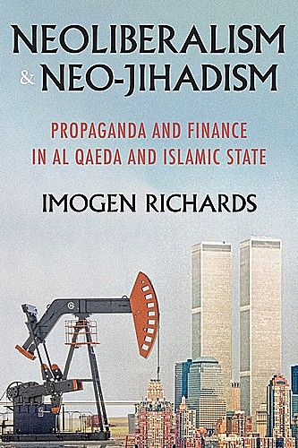 Neoliberalism and neo-jihadism, Imogen Richards